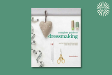 Load image into Gallery viewer, Complete Guide to Dressmaking: All the Essential Techniques and Skills You Need
