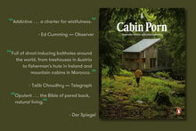 Load image into Gallery viewer, Cabin Porn: Inspiration for Your Quiet Place Somewhere
