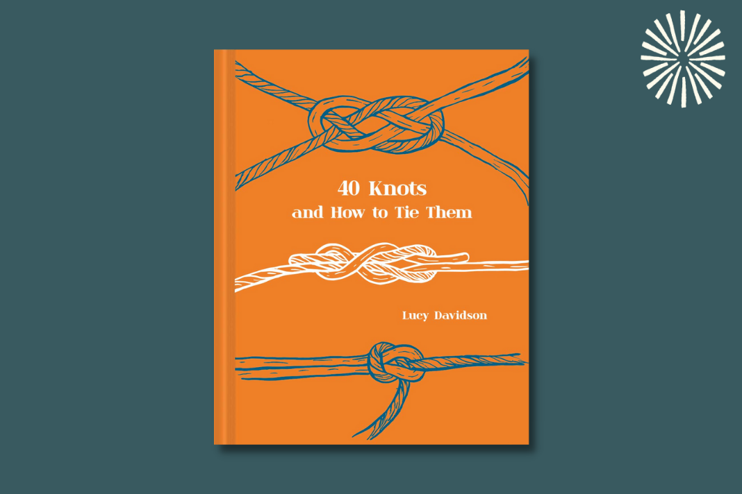 Cover of book 40 Knots and How to Tie Them