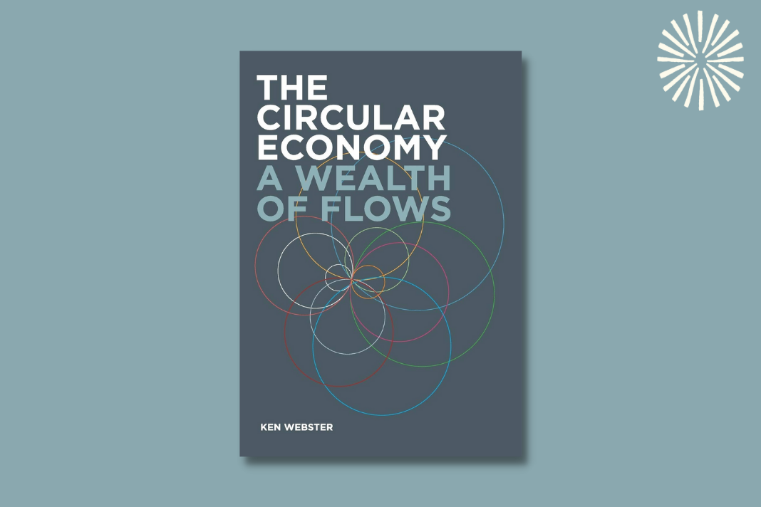The Circular Economy: A Wealth of Flows - 2nd Edition
